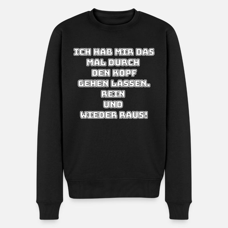 witziges Nicht-Nachdenken-Design / lustige Sprüche - Männer Premium Bio Pullover - Schwarz