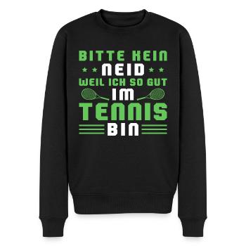 Bitte kein Neid weil ich so gut im Tennis bin - Männer Premium Bio Pullover - Schwarz - Vorne - Nico (187cm)