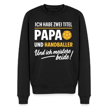 Papa und Handballer Vatertagsdesign - Männer Premium Bio Pullover - Schwarz - Vorne - Nico (187cm)