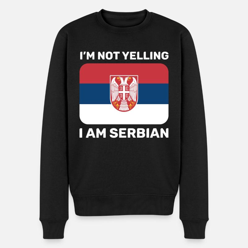 I'm not yelling I am Serbian Jugoslawien Balkan - Männer Premium Bio Pullover - Schwarz