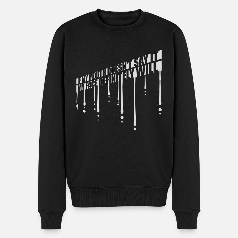 my face definitely will - Männer Premium Bio Pullover - Schwarz