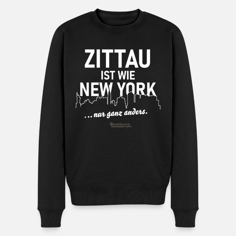 Zittau ist wie New York 😁 Spruch - Männer Premium Bio Pullover - Schwarz