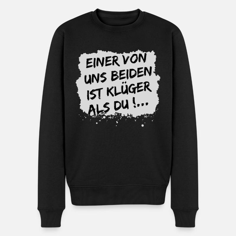 Einer Von Uns Beiden Ist Klüger Als Du - Männer Premium Bio Pullover - Schwarz