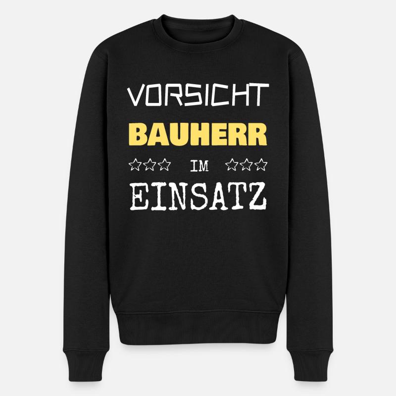 Berufung Bauherr - Männer Premium Bio Pullover - Schwarz
