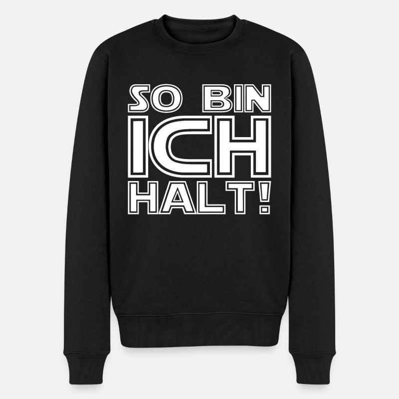so bin ich halt in weiss - Männer Premium Bio Pullover - Schwarz