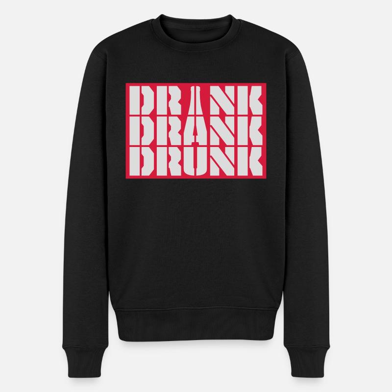 drink drank drunk Zitat - Männer Premium Bio Pullover - Schwarz