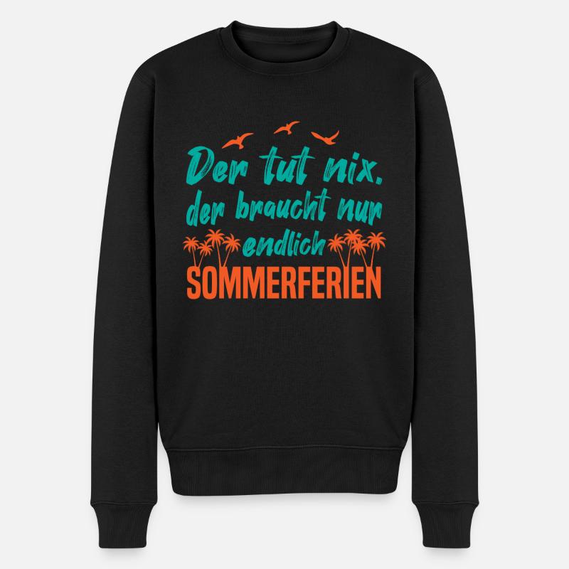 Der tut nix, der braucht Sommerferien - Männer Premium Bio Pullover - Schwarz