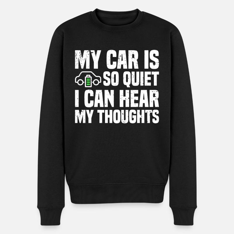 Mein Auto ist so leise, dass ich meine Gedanken hören kann | EV - Männer Premium Bio Pullover - Schwarz