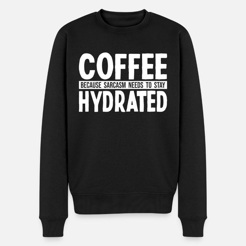 Les gens sarcastiques, l’humour, le café et le sarcasme - Pull Premium bio Homme - noir