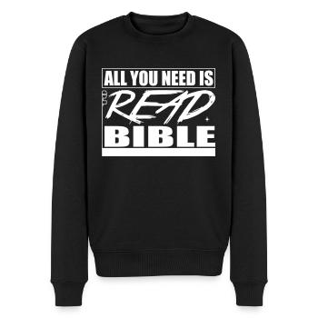 Alles, was Du brauchst ist es Bibel zu lesen. - Männer Premium Bio Pullover - Schwarz - Vorne - Nico (187cm)