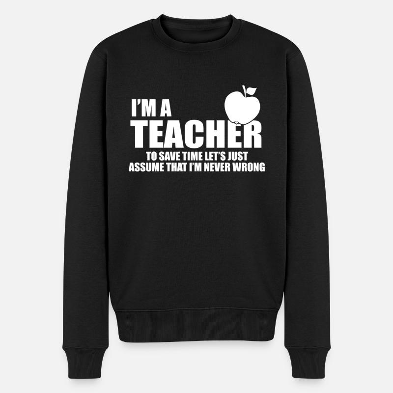 I'm a teacher - Männer Premium Bio Pullover - Schwarz