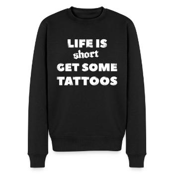 Life is Short Get Some Tattoos - Men's Premium Organic Jumper - black - Front - Nico (187cm)