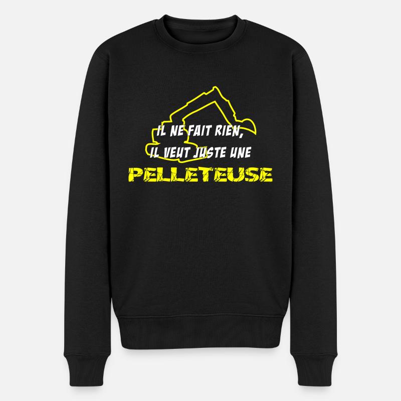 Il ne fait rien, il veut juste une pelleteuse - Pull Premium bio Homme - noir