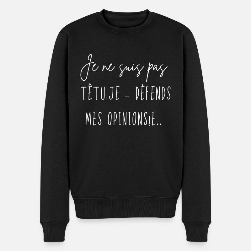 Je ne suis pas têtu - Pull Premium bio Homme - noir