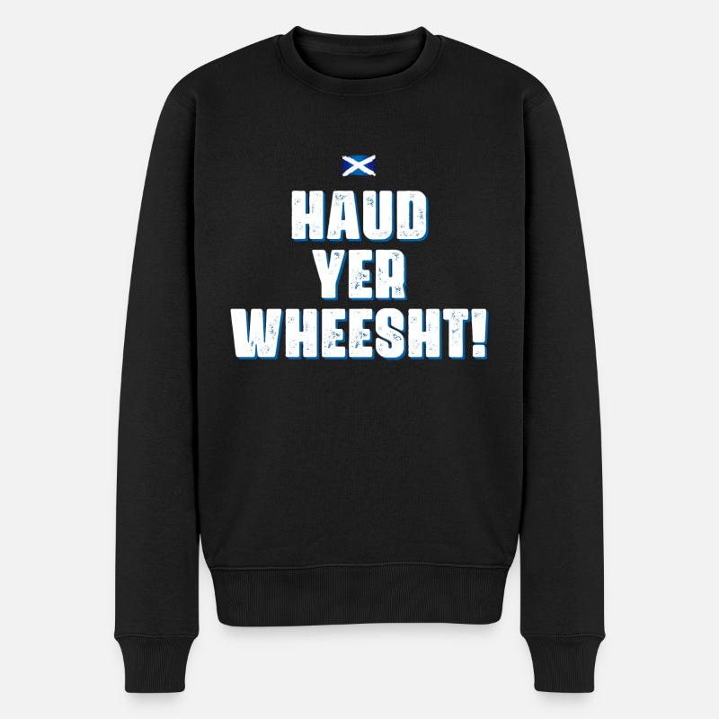 Haud yer wheesht - Männer Premium Bio Pullover - Schwarz