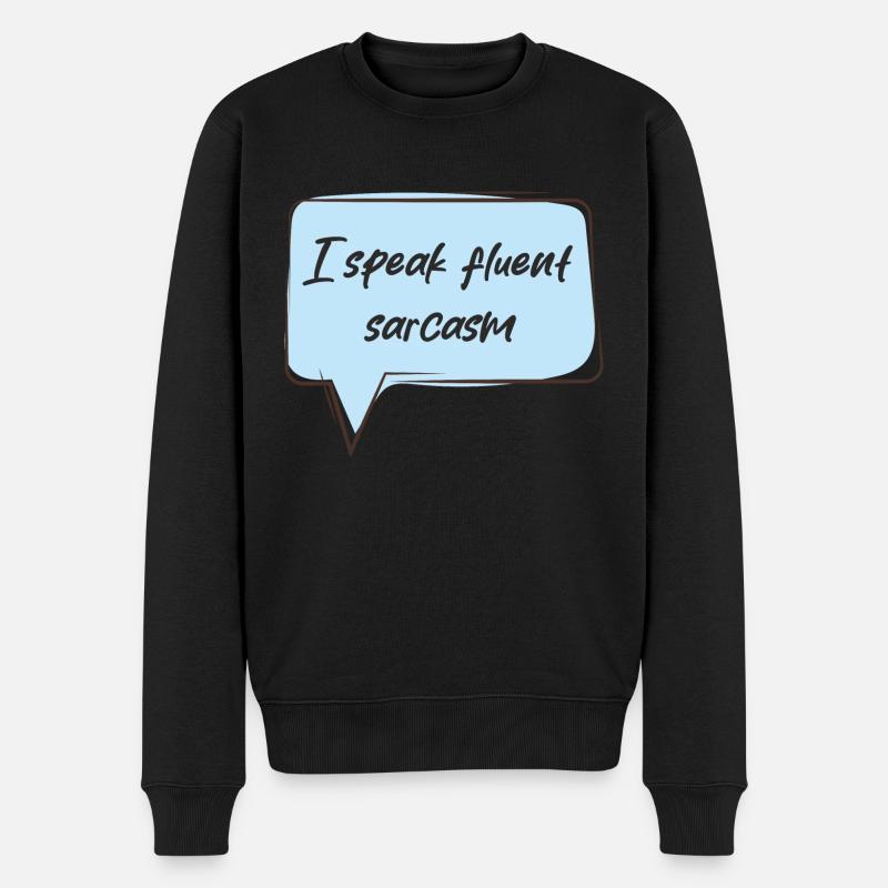 Je parle couramment le sarcasme - Pull Premium bio Homme - noir