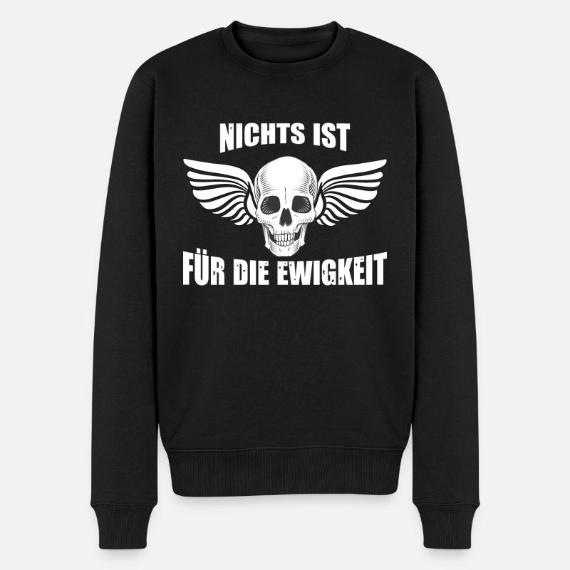 NICHTS IST FÜR DIE EWIGKEIT - Männer Premium Bio Pullover - Schwarz