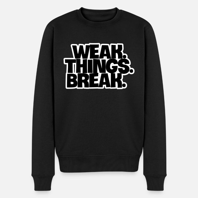 WEAK. Things. Break - Männer Premium Bio Pullover - Schwarz