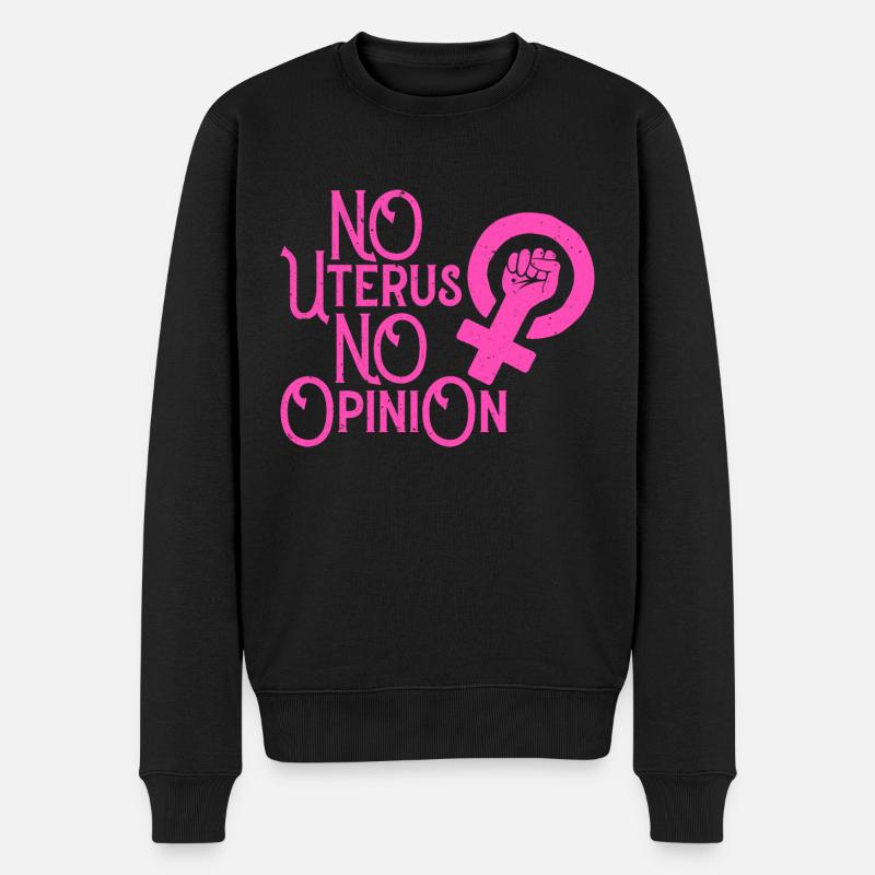 No Uterus No Opinion - Männer Premium Bio Pullover - Schwarz