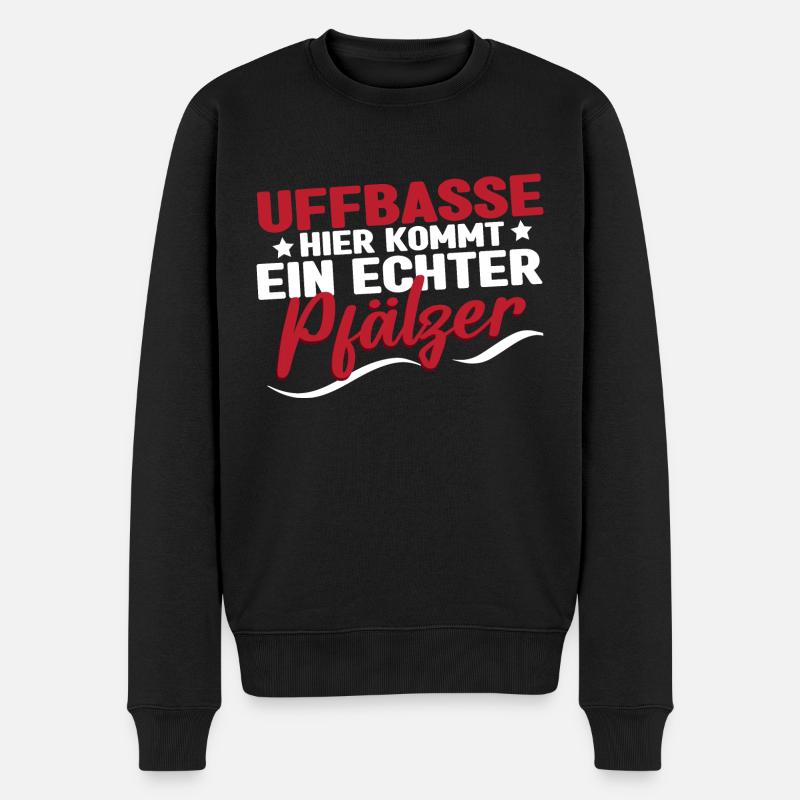 Pfälzer Dialekt Uffbasse hier kommt ein Pfälzer - Männer Premium Bio Pullover - Schwarz