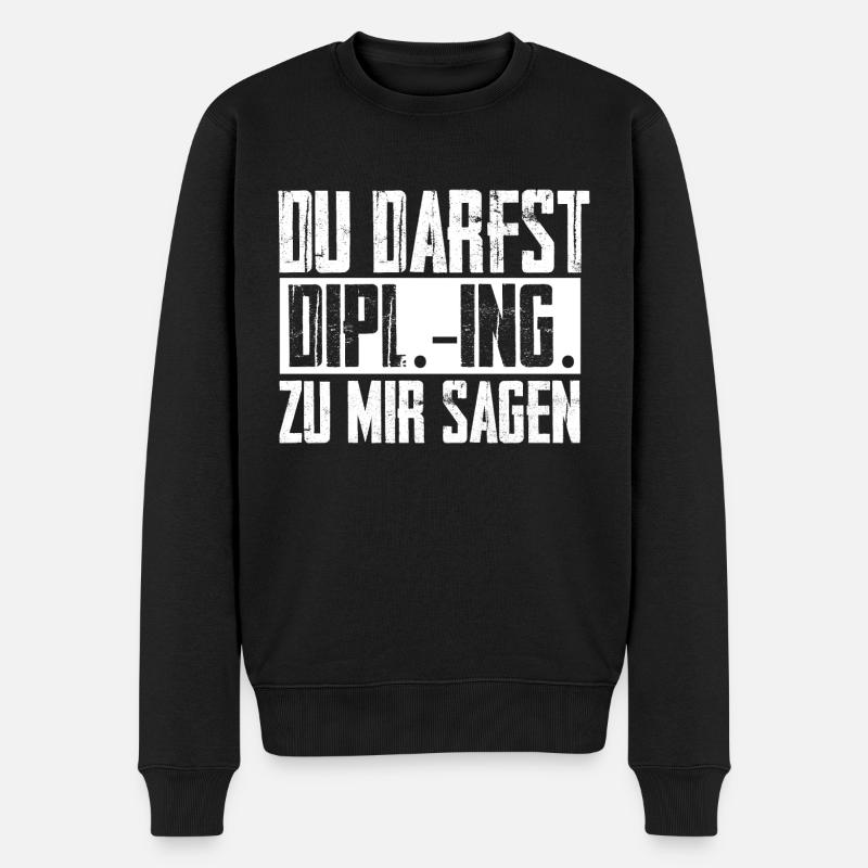 Diplom Ingenieur Spruch - Du Darfst Dipl.-Ing. sag - Männer Premium Bio Pullover - Schwarz