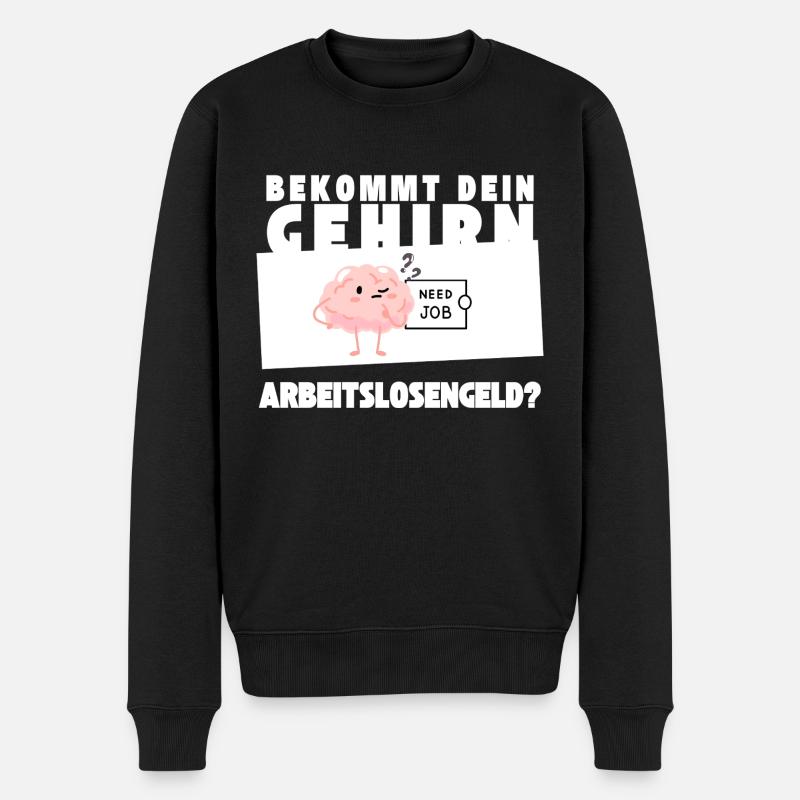 Arbeitsloses Gehirn - Männer Premium Bio Pullover - Schwarz