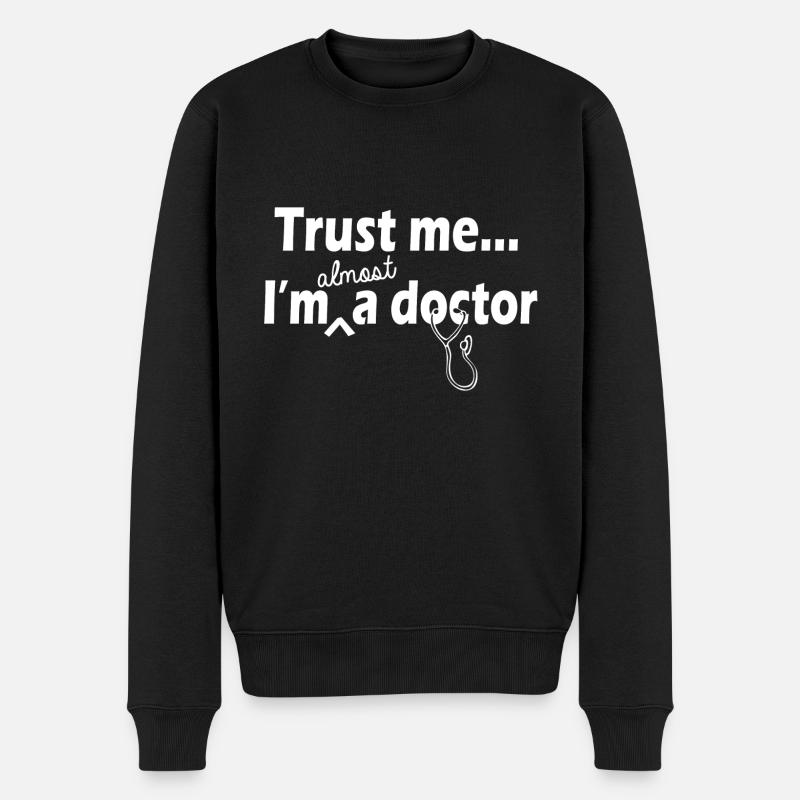 trust me im almost a doctor - Männer Premium Bio Pullover - Schwarz