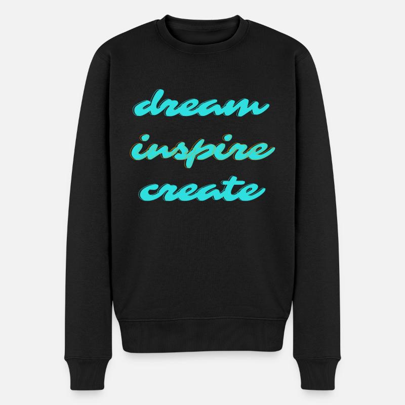 Dream Inspire Create - Männer Premium Bio Pullover - Schwarz