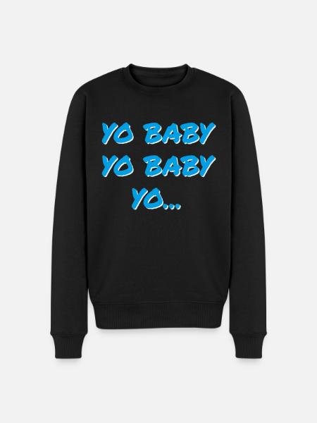 YO BABY YO BABY YO - Mannen Premium Bio sweater - zwart