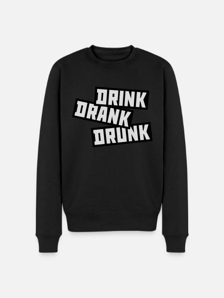 drink drank drunk quote - Men's Premium Organic Jumper - black