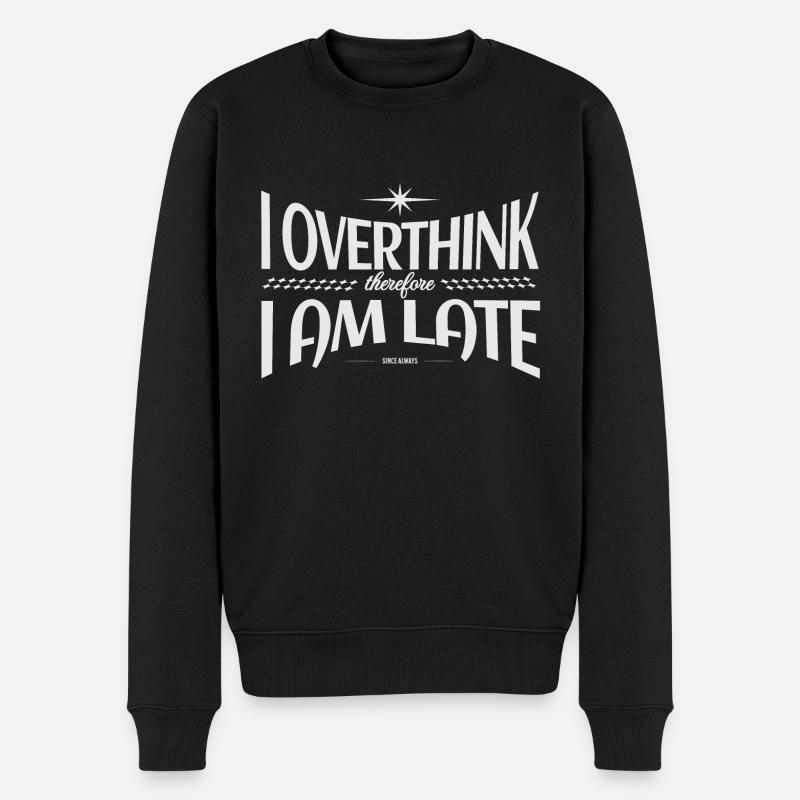 Je réfléchis trop donc je suis en retard - Pull Premium bio Homme - noir