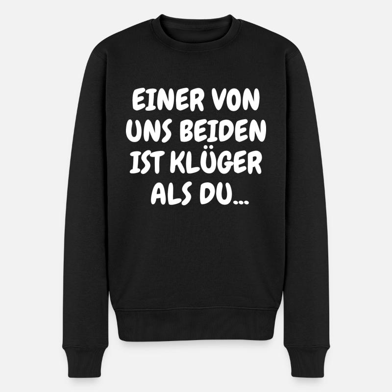 Einer von uns beiden ist klüger als du... - Männer Premium Bio Pullover - Schwarz