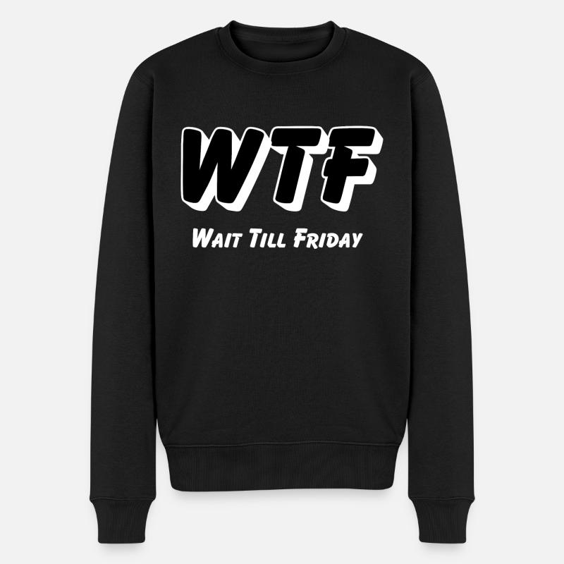WTF -Attendez jusqu’à vendredi - Pull Premium bio Homme - noir