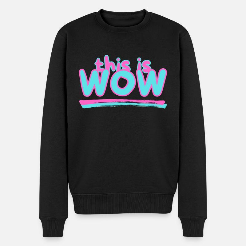 This is WOW - Männer Premium Bio Pullover - Schwarz