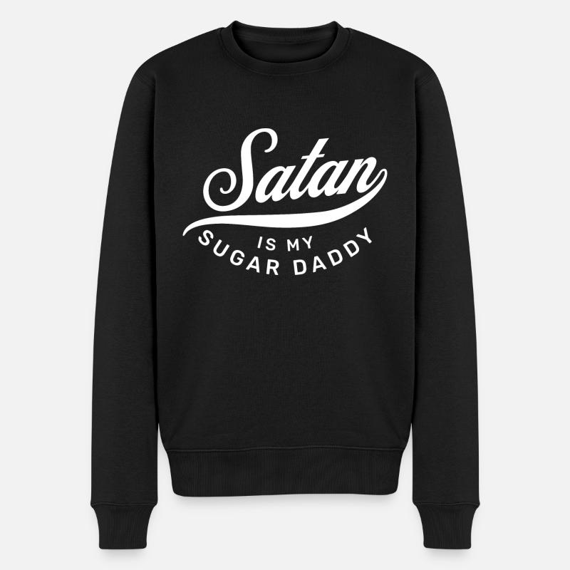 Satan is my Sugar Daddy Ironie Sarkasmus Spruch - Männer Premium Bio Pullover - Schwarz