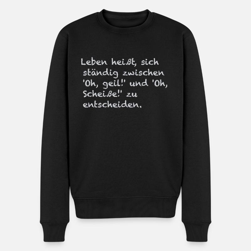Lebensentscheidungen - Männer Premium Bio Pullover - Schwarz