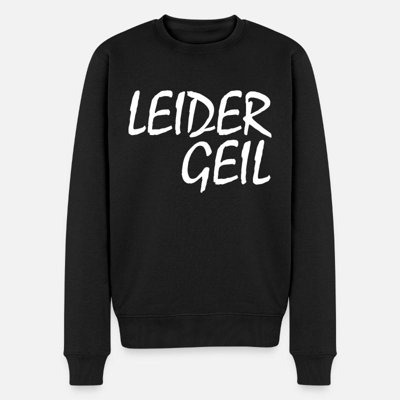 LEIDER GEIL - Männer Premium Bio Pullover - Schwarz