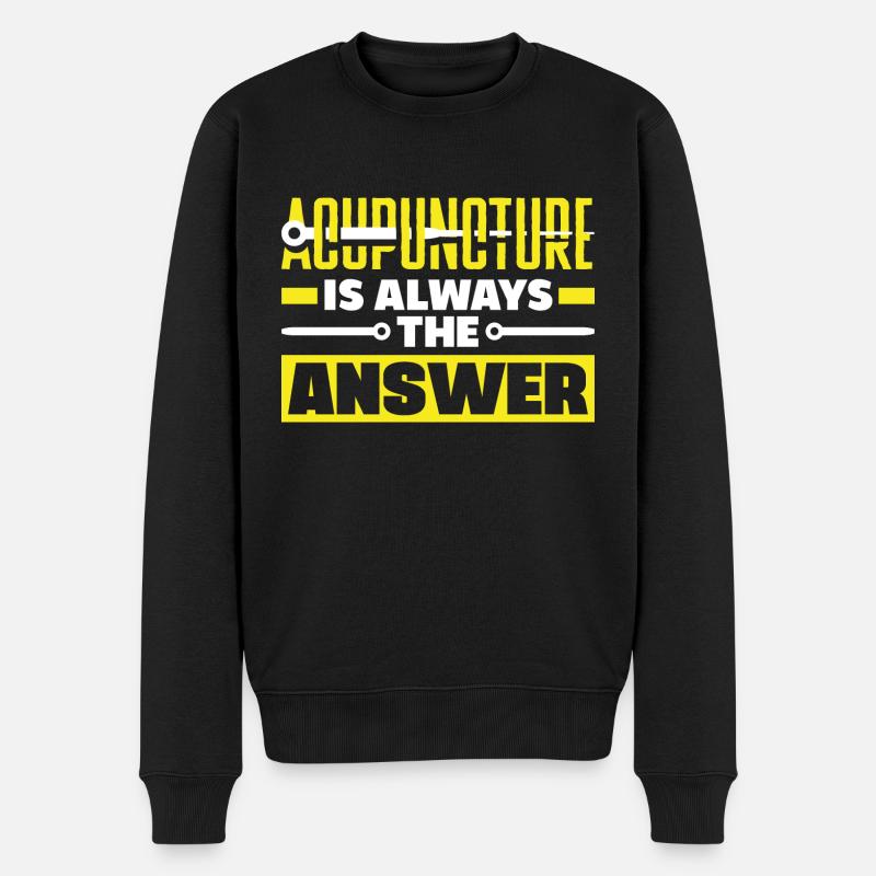 Acupuncturist Acupuncture Is Always The Answer - Männer Premium Bio Pullover - Schwarz