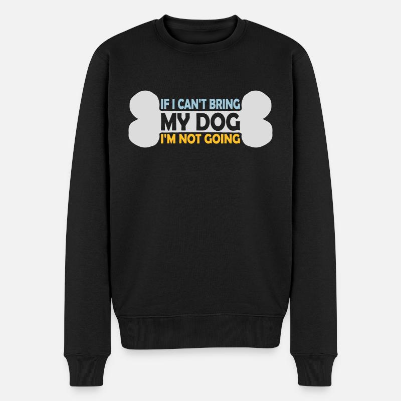 bring my dog Zitat - Männer Premium Bio Pullover - Schwarz