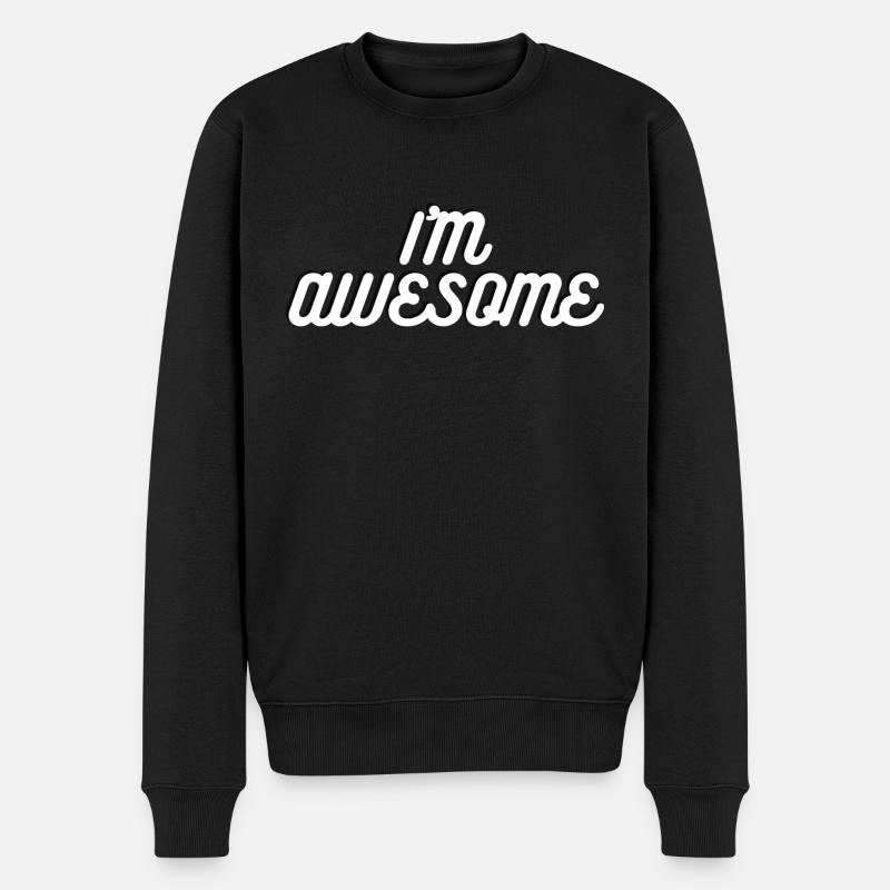 Ich bin unglaublich - Männer Premium Bio Pullover - Schwarz