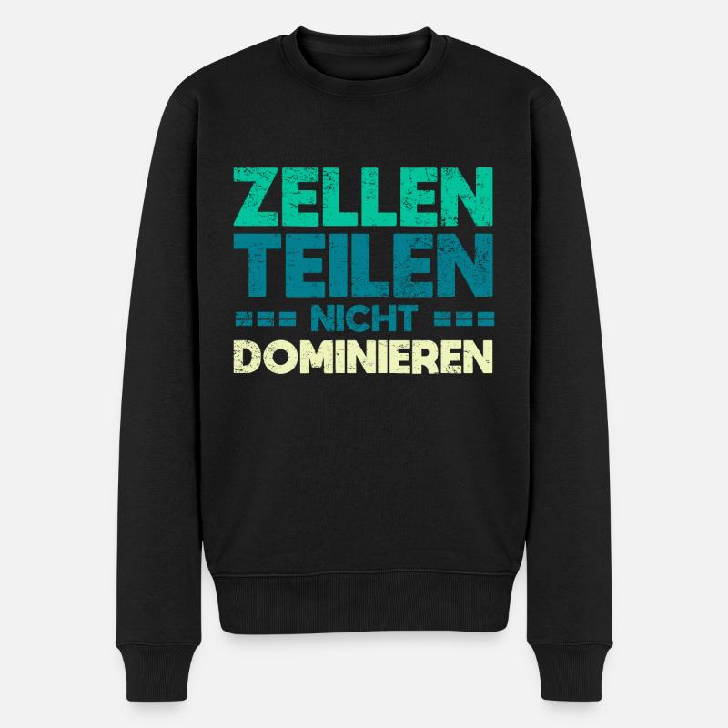 Zellen Teilen, Nicht Dominieren - Männer Premium Bio Pullover - Schwarz