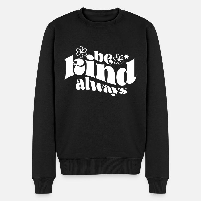 Sei immer freundlich / Sois toujours le roi - Männer Premium Bio Pullover - Schwarz