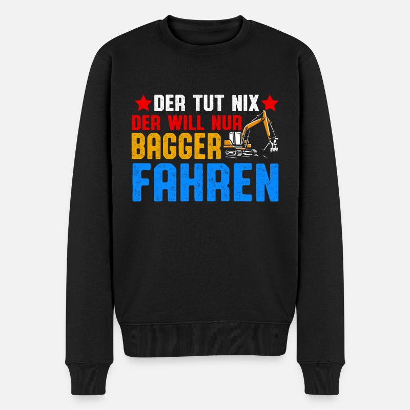 Der will nur Baggern Bagger fahren - Männer Premium Bio Pullover - Schwarz
