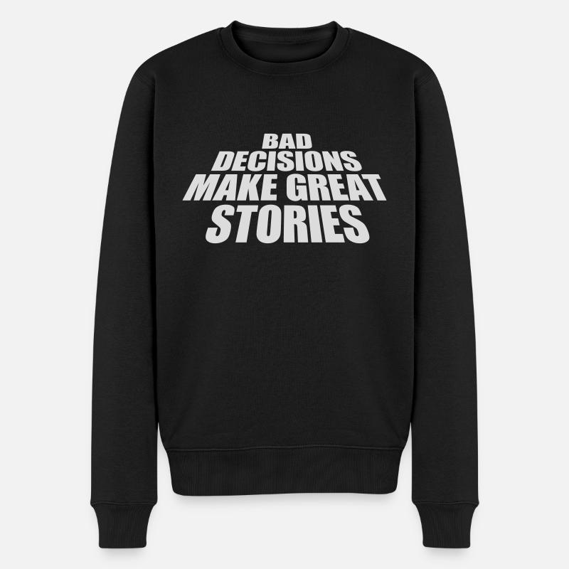 Mauvaises décisions Bonnes histoires - Pull Premium bio Homme - noir