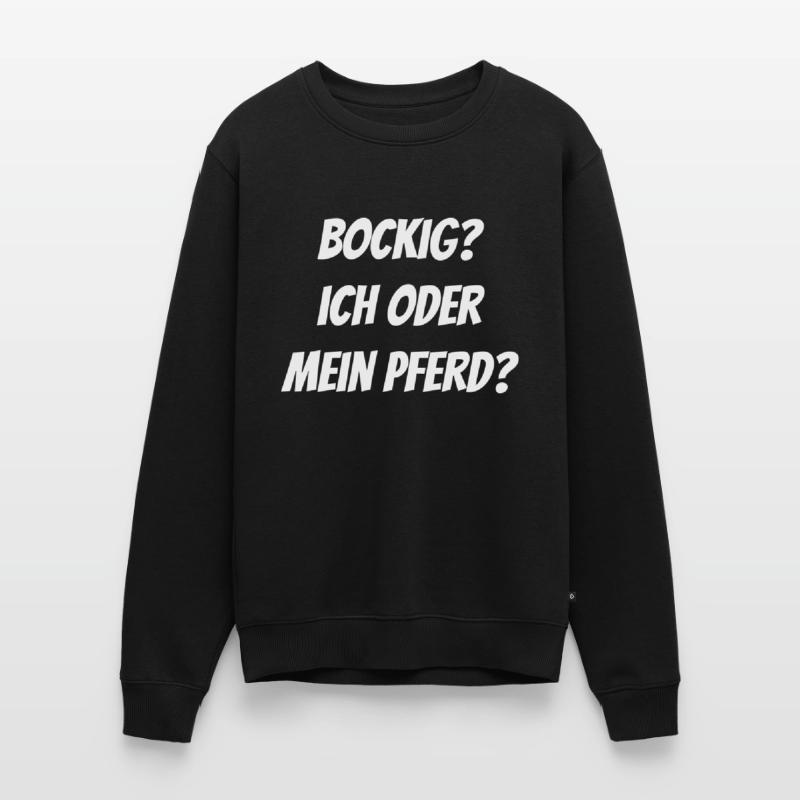 Bockig? Ich oder mein Pferd? Männer Premium Bio Pullover