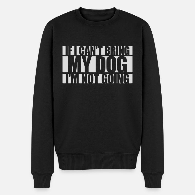 bring my dog Zitat - Männer Premium Bio Pullover - Schwarz
