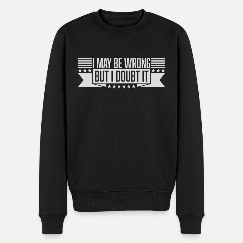 I may be wrong - Männer Premium Bio Pullover - Schwarz