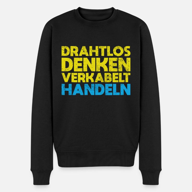 Drahtlos Denken, Verkabelt Handeln - Männer Premium Bio Pullover - Schwarz