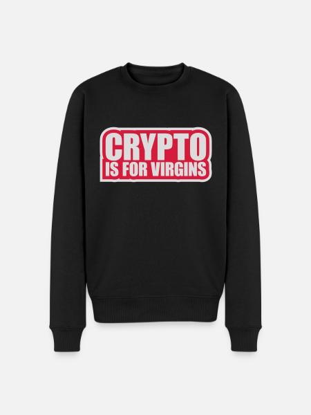 crypto is for virgins - Men's Premium Organic Jumper - black