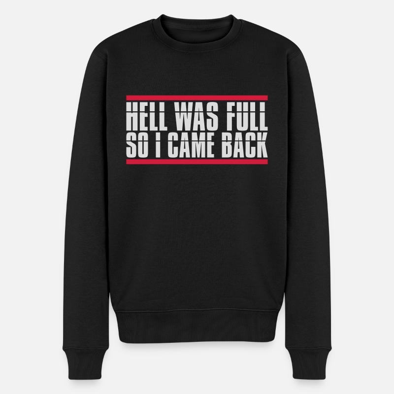 hell was full Zitat - Männer Premium Bio Pullover - Schwarz